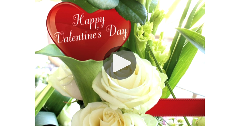 VALENTINE'S DAY BOUQUET & VIDEO MESSAGE CARD