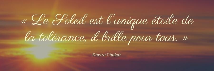 Une citation sur la tolérance de Kheira Chakor