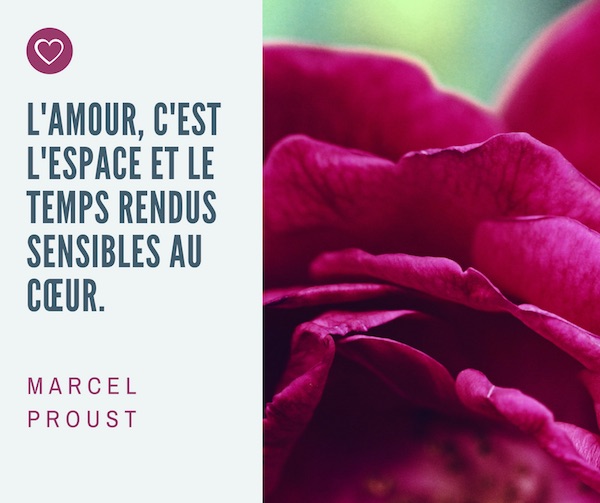 L'amour, c'est l'espace et le temps rendus sensibles au cœur. - Marcel Proust