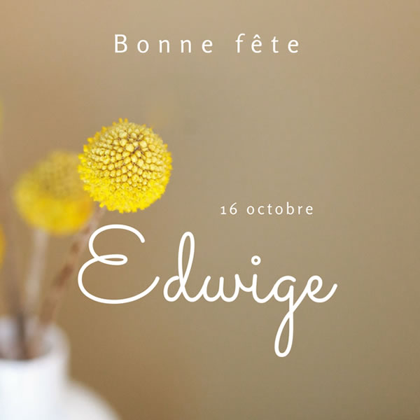 bonne fête Edwige